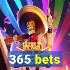 365 bets